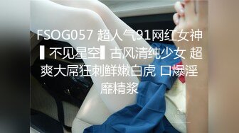 :STP27538 韩系网红女神刚下海！送礼物全裸自慰收费房！从下往上视角揉搓骚穴，