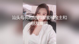 替天行道探花约啪31岁少妇，脾气好活也好，拍拍屁股换姿势