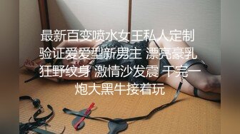 10-9小王胖子寻花 约啪主动热情女孩，嘘寒问暖激情口交，狂干两炮