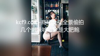 【新速片遞】  漂亮肉丝美女吃鸡啪啪 你太猛了 鸡吧又大又长 吃不消 把你弄出来真不容易 在沙发被小伙多姿势爆操 