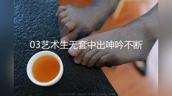 推特【前女友礼酱】前男友拍第三视角 让大鸡巴学长猛干