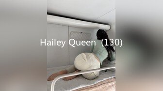 Hailey Queen  (130)