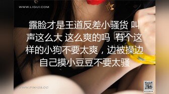 【探花】极品高颜值大奶妹，穿高跟鞋上位骑乘大力猛操