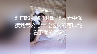   水产小美妞，露脸自己挣学费，清纯颜值天花板，自己玩炮击抽插骚穴